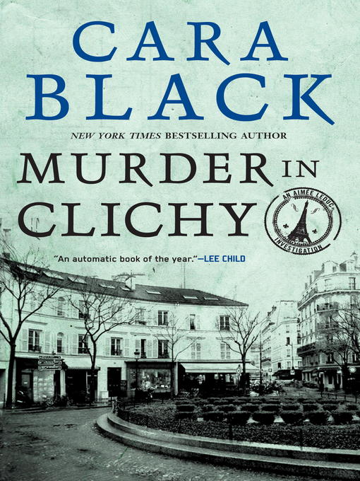 Title details for Murder in Clichy by Cara Black - Available